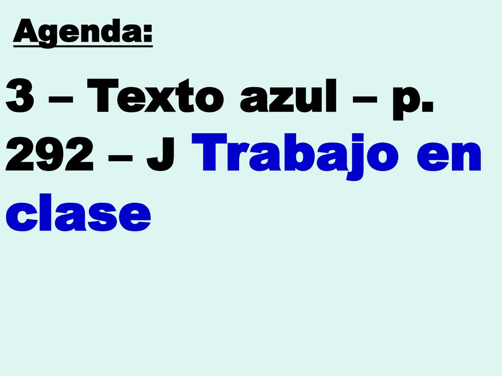 3 – Texto azul – p. 292 – J Trabajo en clase