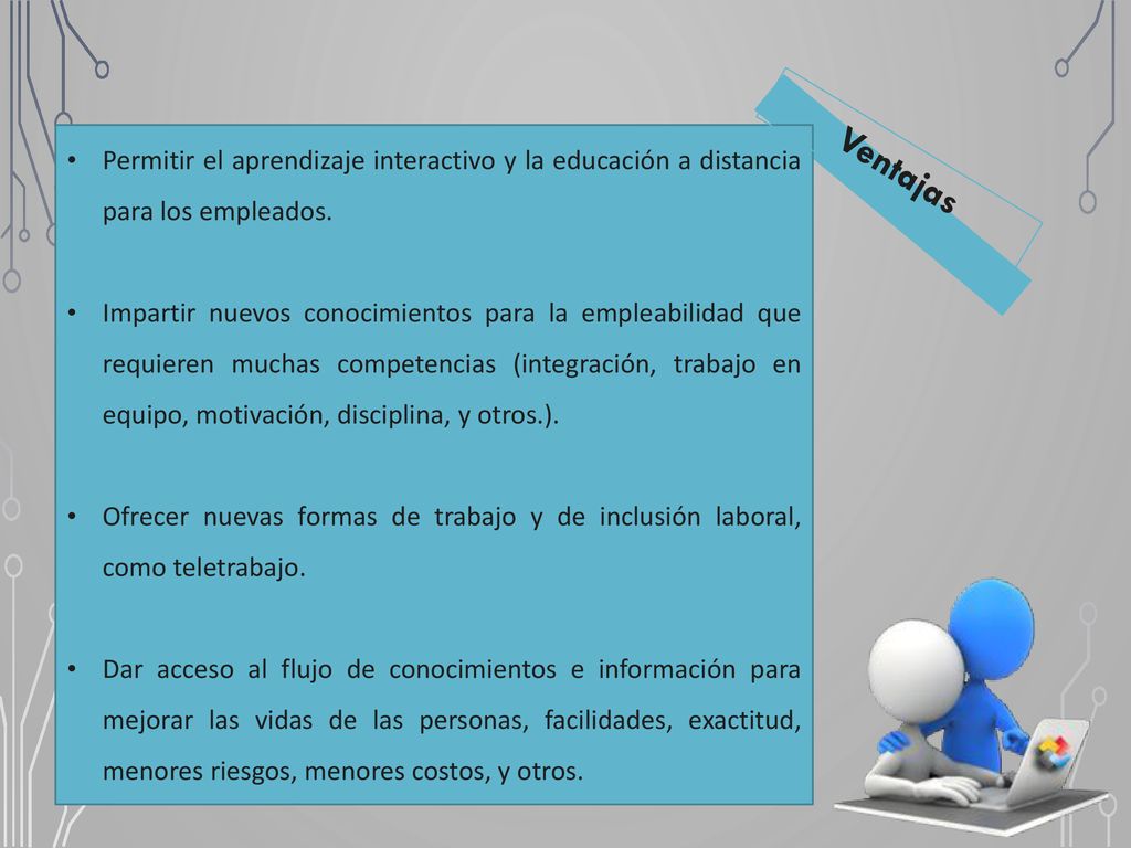 Permitir el aprendizaje interactivo y la educación a distancia para los empleados.
