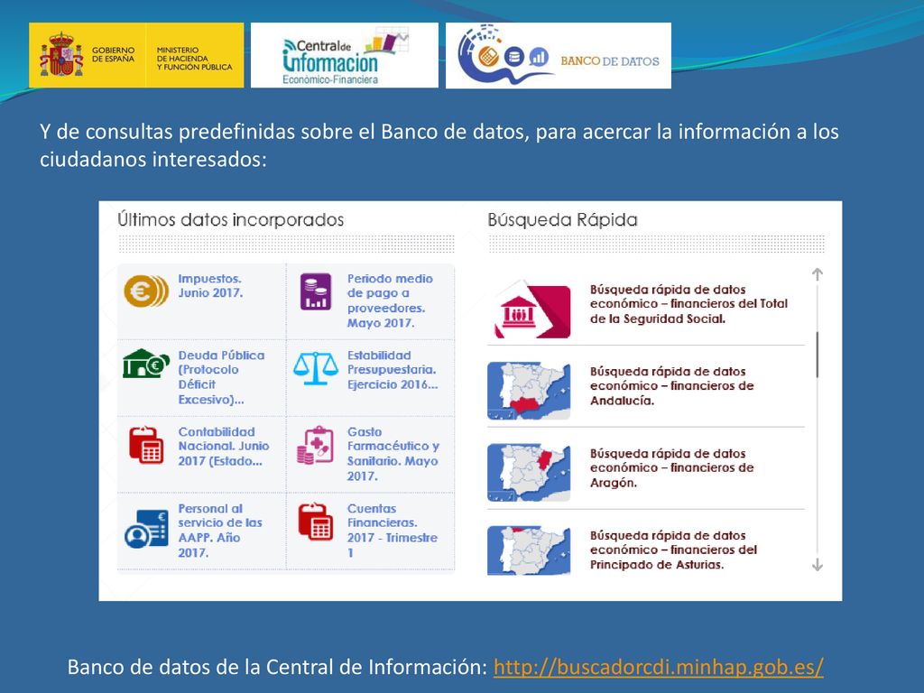Y de consultas predefinidas sobre el Banco de datos, para acercar la información a los ciudadanos interesados: