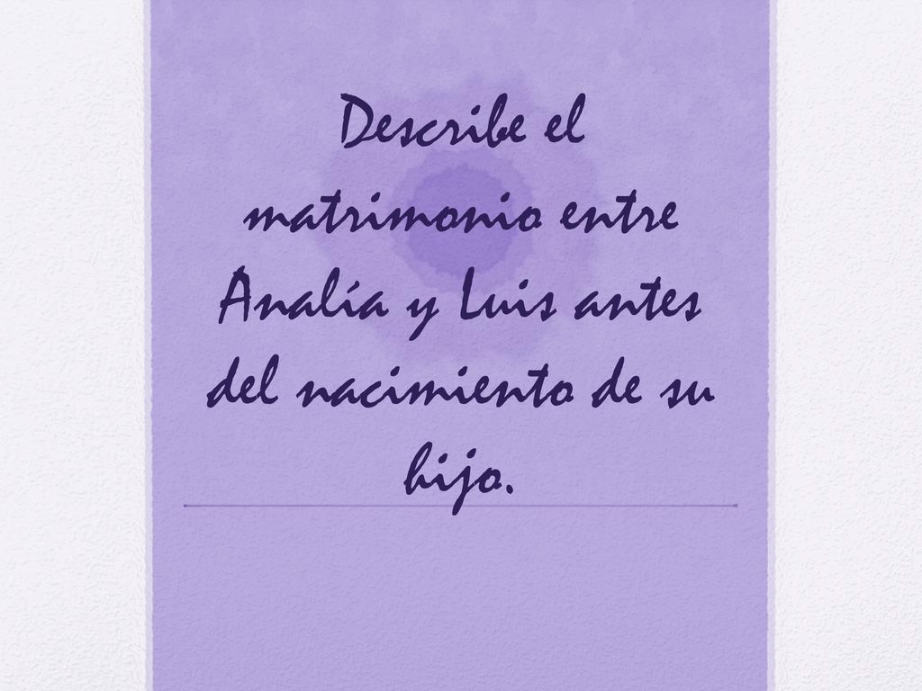 Describe el matrimonio entre Analía y Luis antes del nacimiento de su hijo.