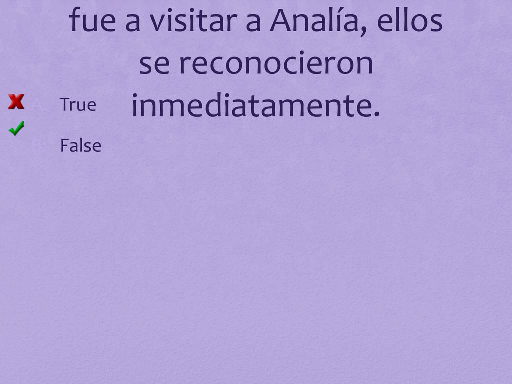 3. La Primera Vez que el tío fue a visitar a Analía, ellos se reconocieron inmediatamente.