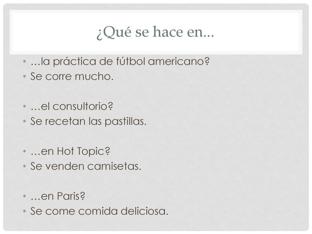 ¿Qué se hace en... …la práctica de fútbol americano Se corre mucho.