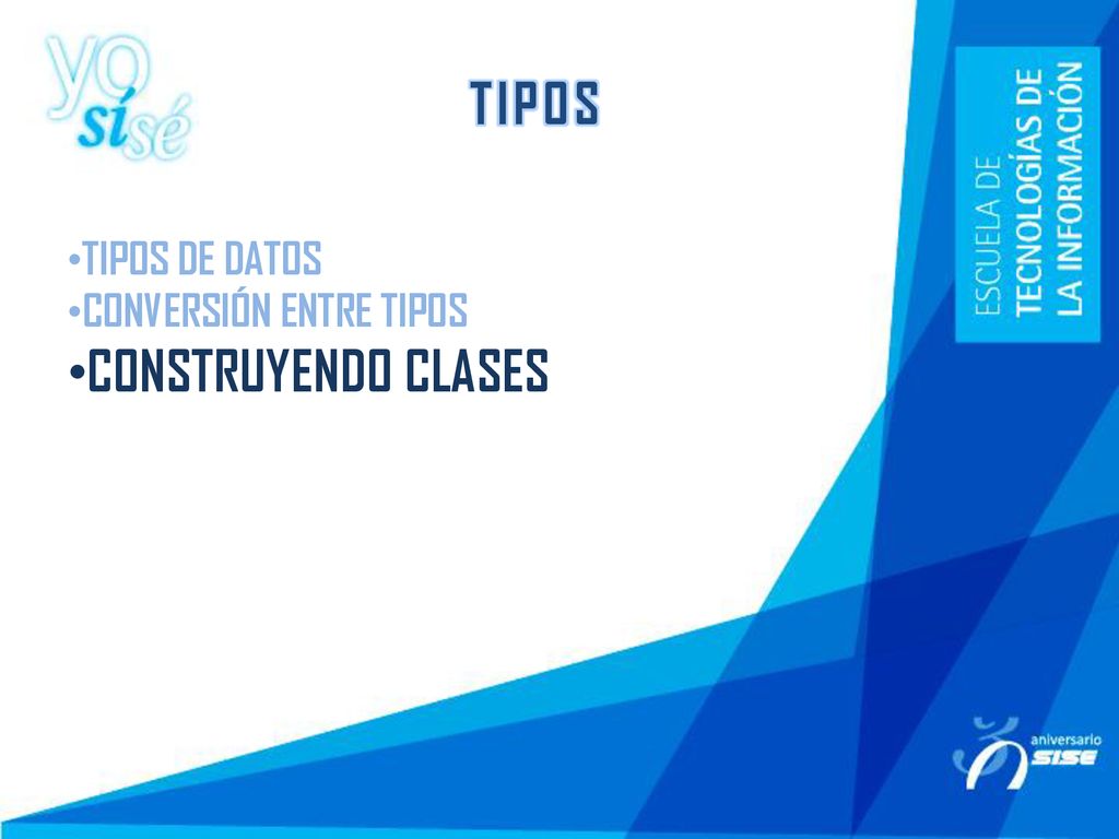 TIPOS TIPOS DE DATOS CONVERSIÓN ENTRE TIPOS CONSTRUYENDO CLASES