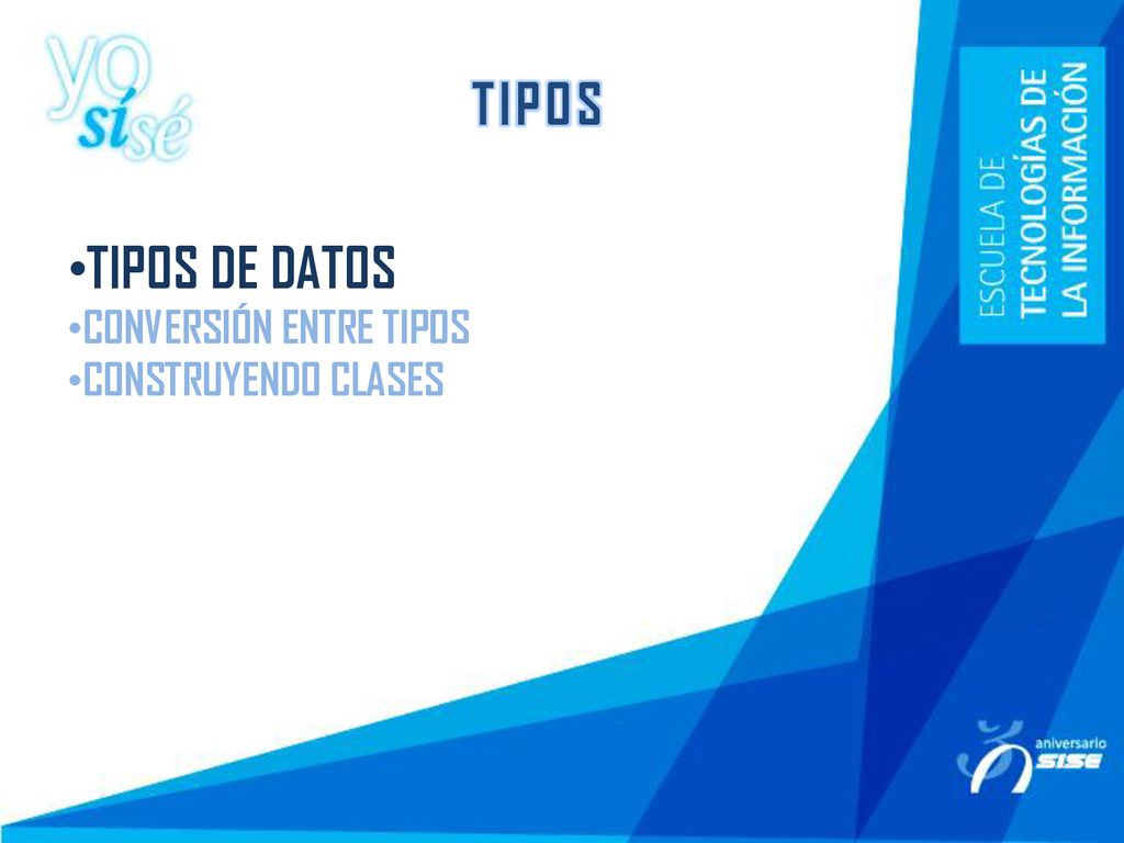 TIPOS TIPOS DE DATOS CONVERSIÓN ENTRE TIPOS CONSTRUYENDO CLASES