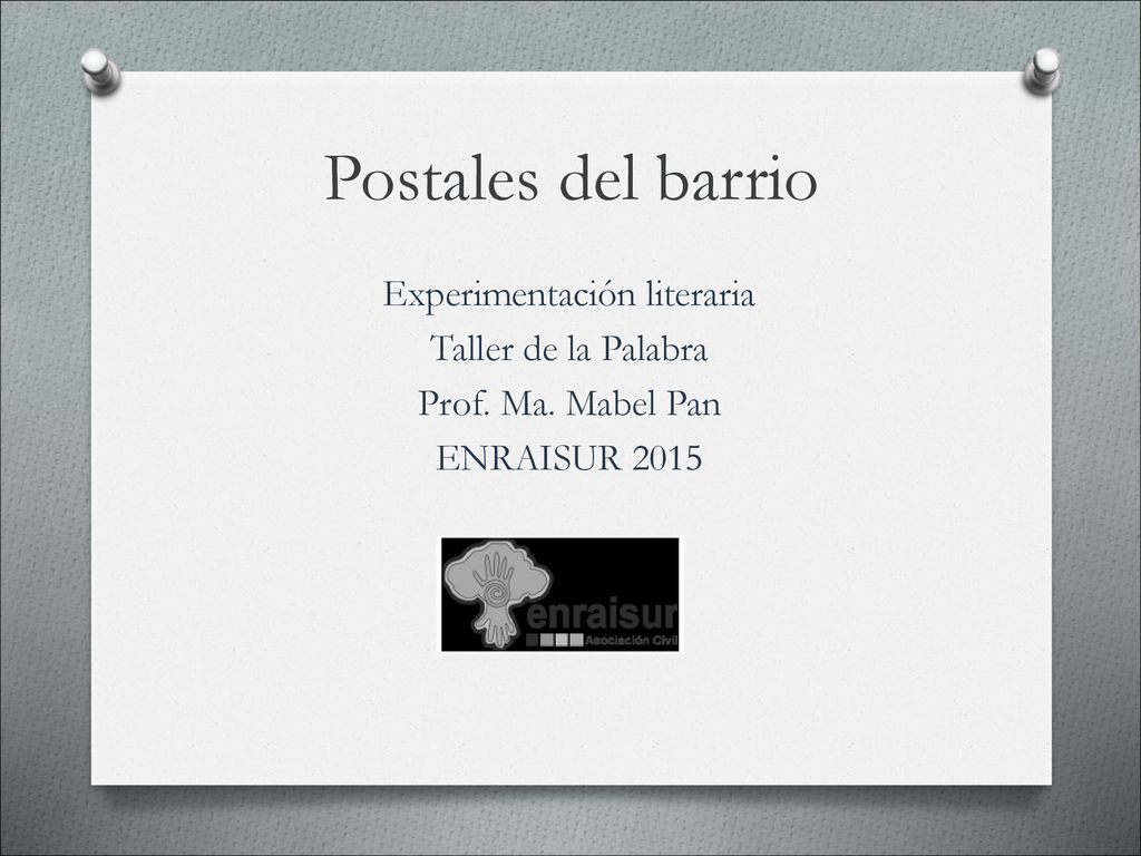 Postales del barrio Experimentación literaria Taller de la Palabra Prof.