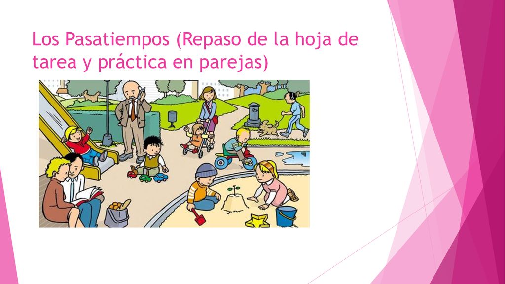 Los Pasatiempos (Repaso de la hoja de tarea y práctica en parejas)