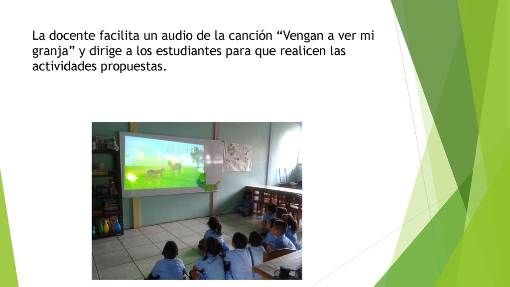 La docente facilita un audio de la canción Vengan a ver mi granja y dirige a los estudiantes para que realicen las actividades propuestas.