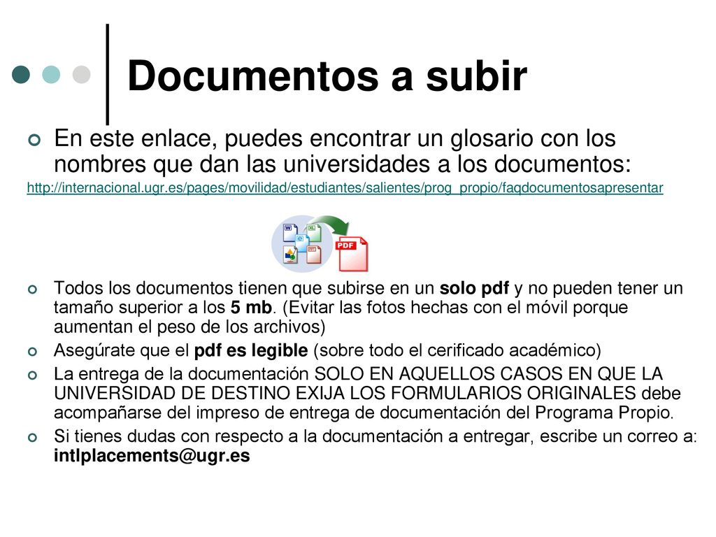 Documentos a subir En este enlace, puedes encontrar un glosario con los nombres que dan las universidades a los documentos: