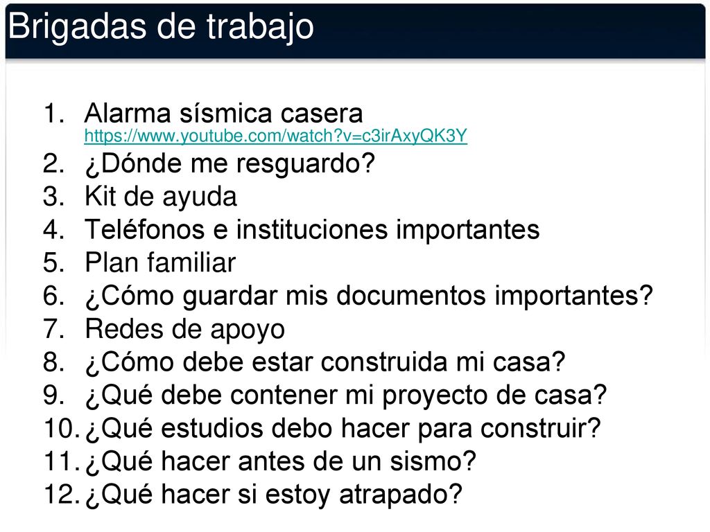 Brigadas de trabajo Alarma sísmica casera   v=c3irAxyQK3Y. ¿Dónde me resguardo