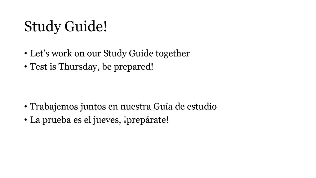 Study Guide! Let’s work on our Study Guide together