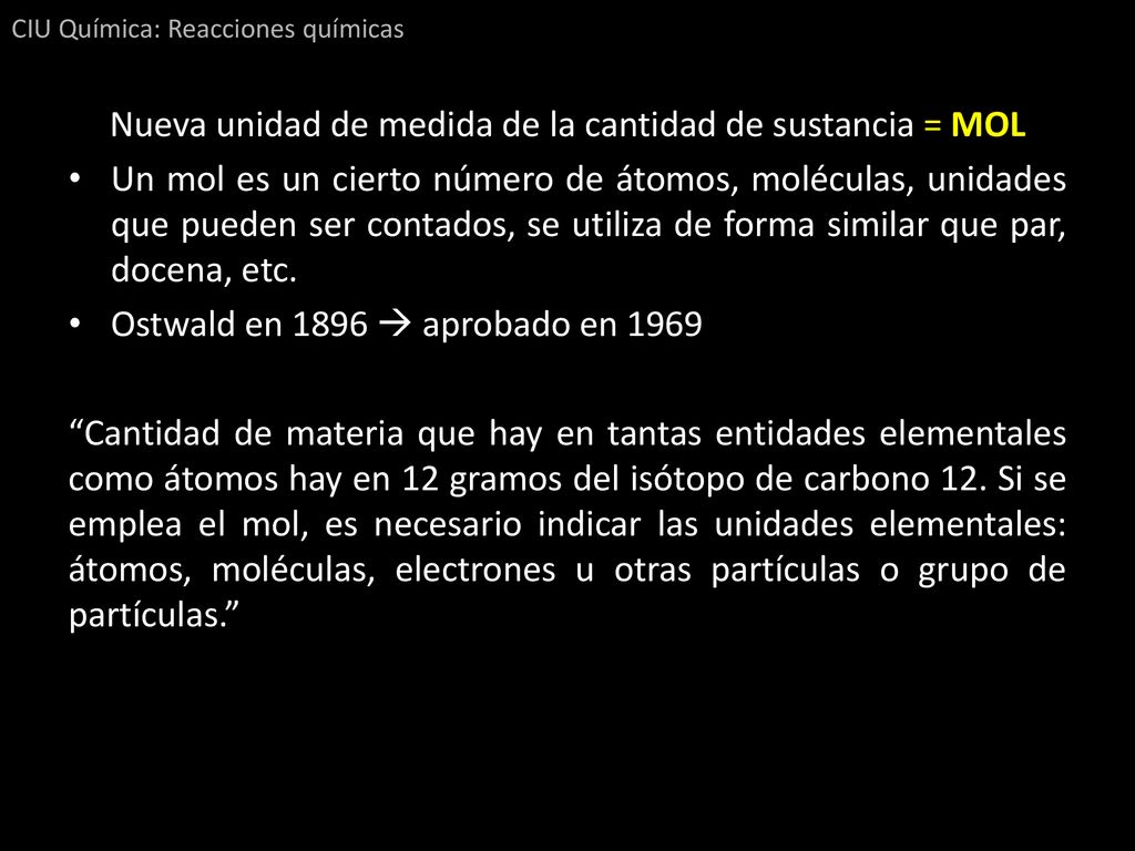 Nueva unidad de medida de la cantidad de sustancia = MOL