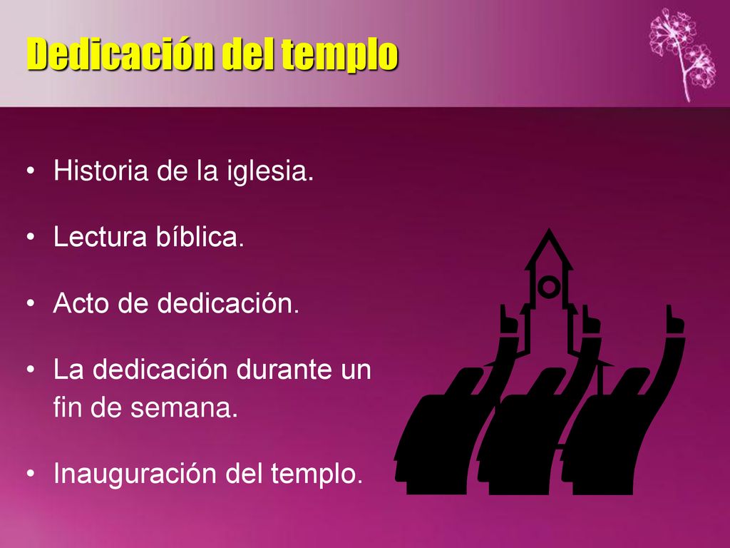 Dedicación del templo Historia de la iglesia. Lectura bíblica.
