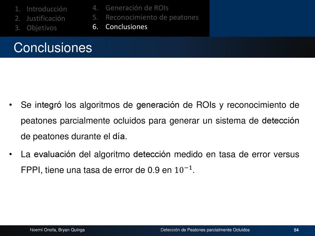 Introducción Justificación. Objetivos. 4. Generación de ROIs. 5. Reconocimiento de peatones.