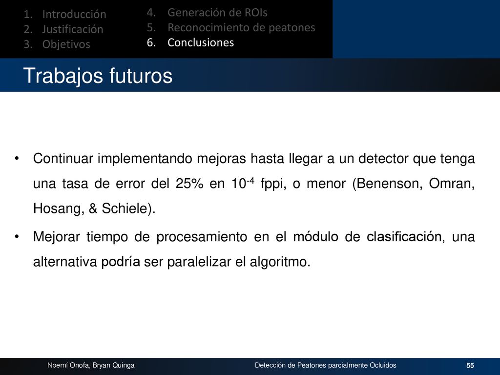 Introducción Justificación. Objetivos. 4. Generación de ROIs. 5. Reconocimiento de peatones.