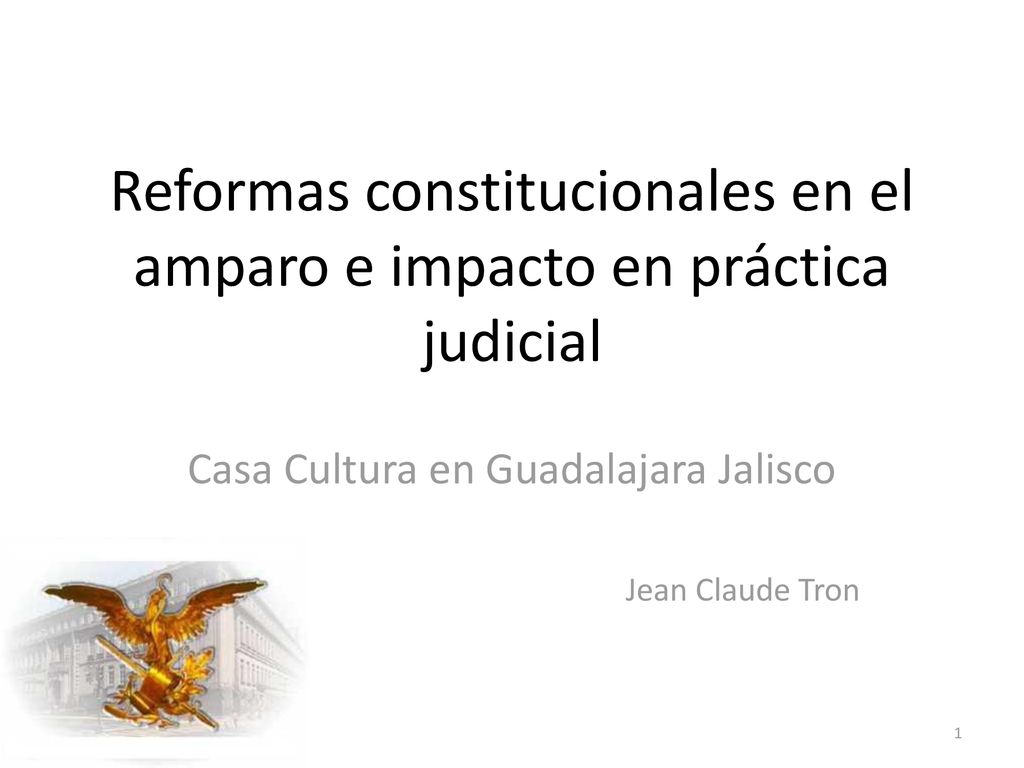 Reformas constitucionales en el amparo e impacto en práctica judicial