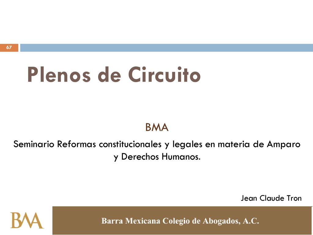 Plenos de Circuito BMA. Seminario Reformas constitucionales y legales en materia de Amparo y Derechos Humanos.