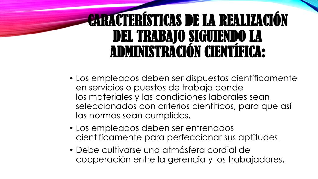 Características de la realización del trabajo siguiendo la administración científica: