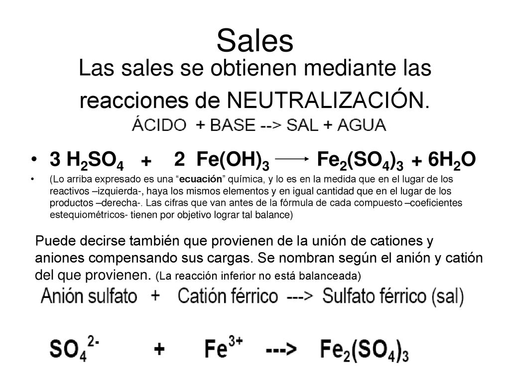 Sales Las sales se obtienen mediante las reacciones de NEUTRALIZACIÓN.