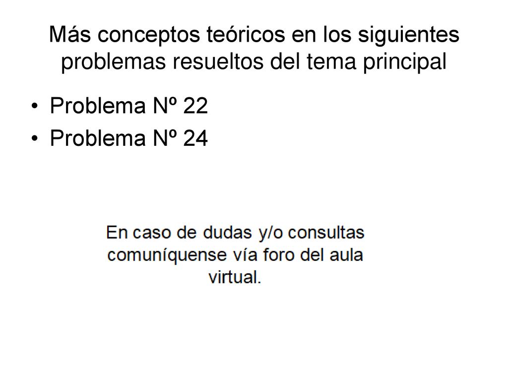 Más conceptos teóricos en los siguientes problemas resueltos del tema principal