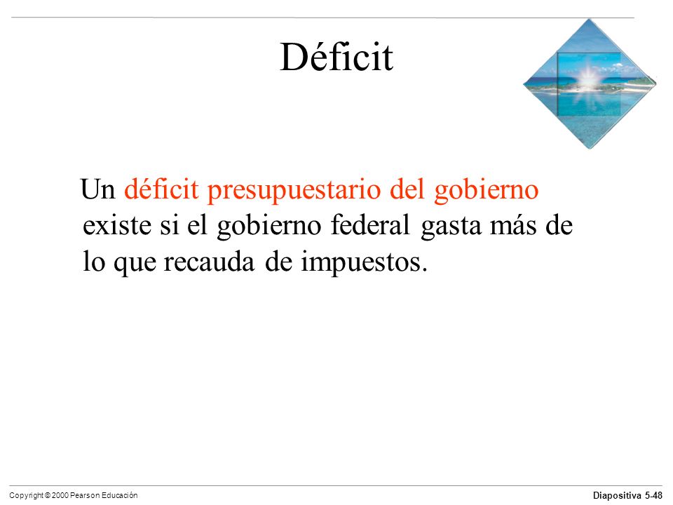 Déficit Un déficit presupuestario del gobierno existe si el gobierno federal gasta más de lo que recauda de impuestos.