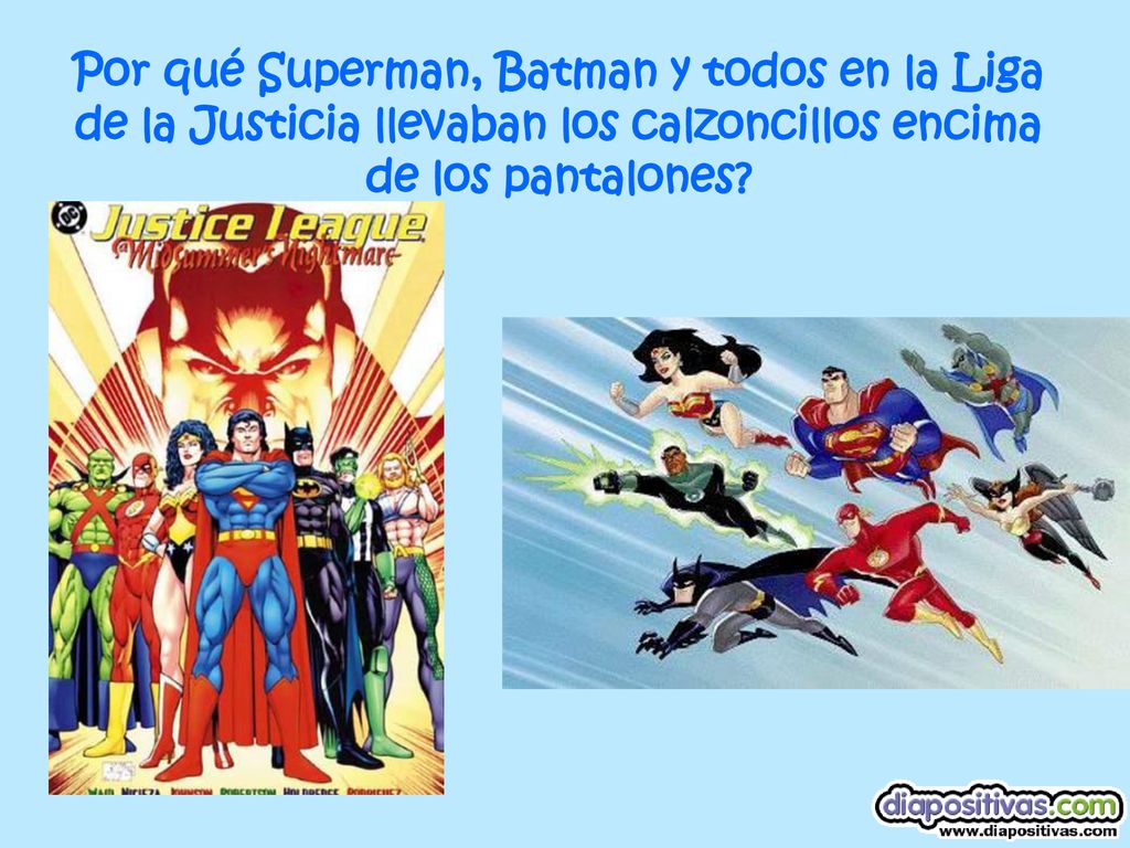 Por qué Superman, Batman y todos en la Liga