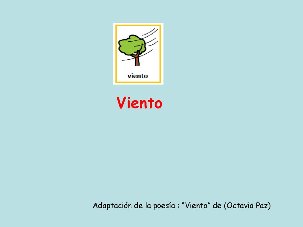 Viento Adaptación de la poesía : Viento de (Octavio Paz)