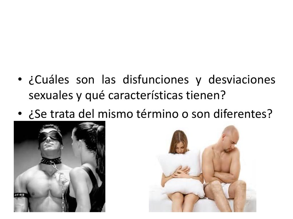 ¿Cuáles son las disfunciones y desviaciones sexuales y qué características tienen