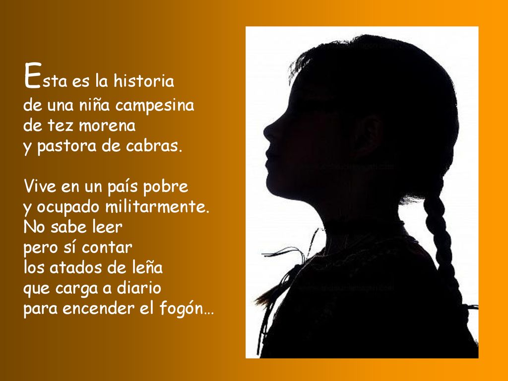Esta es la historia de una niña campesina de tez morena