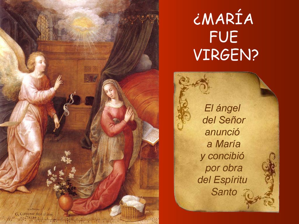 ¿MARÍA FUE VIRGEN El ángel del Señor anunció a María y concibió