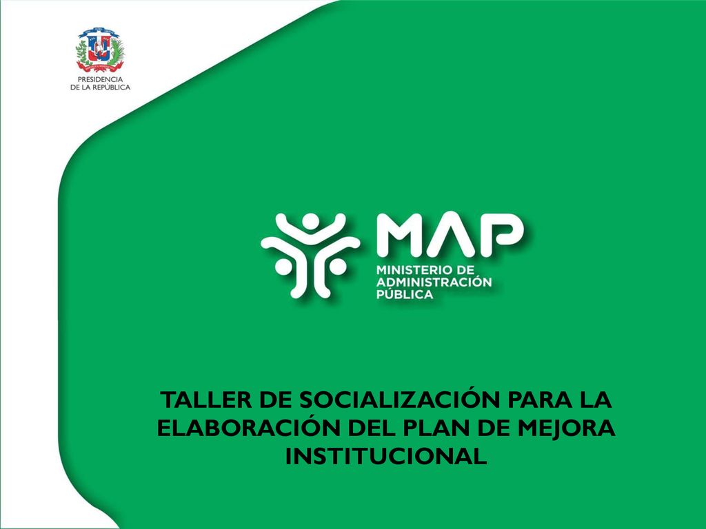 TALLER DE SOCIALIZACIÓN PARA LA ELABORACIÓN DEL PLAN DE MEJORA INSTITUCIONAL