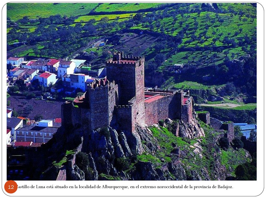 El Castillo de Luna está situado en la localidad de Alburquerque, en el extremo noroccidental de la provincia de Badajoz.