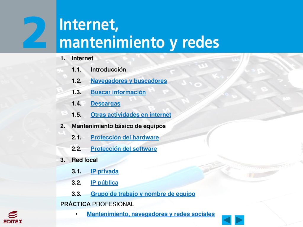 1. Internet 1.1. Introducción Navegadores y buscadores Buscar información Descargas.