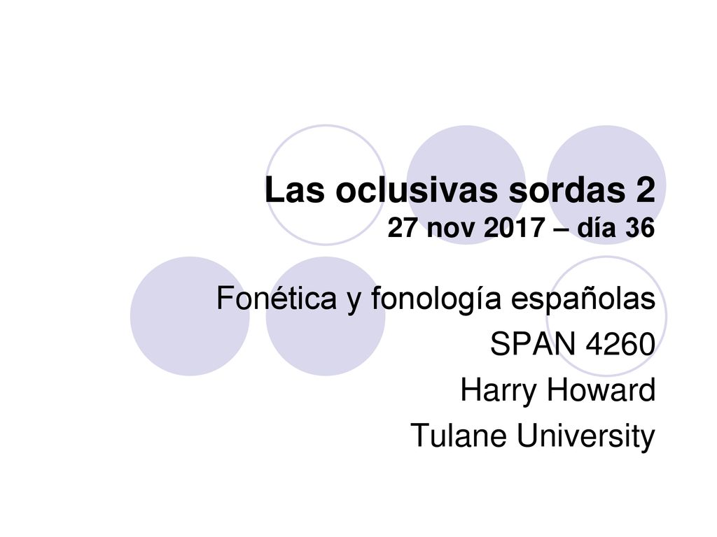 Las oclusivas sordas 2 27 nov 2017 – día 36