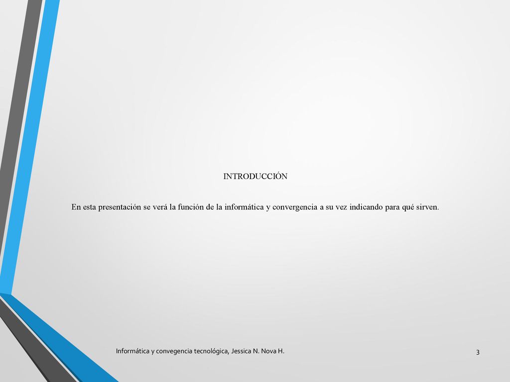 INTRODUCCIÓN En esta presentación se verá la función de la informática y convergencia a su vez indicando para qué sirven.