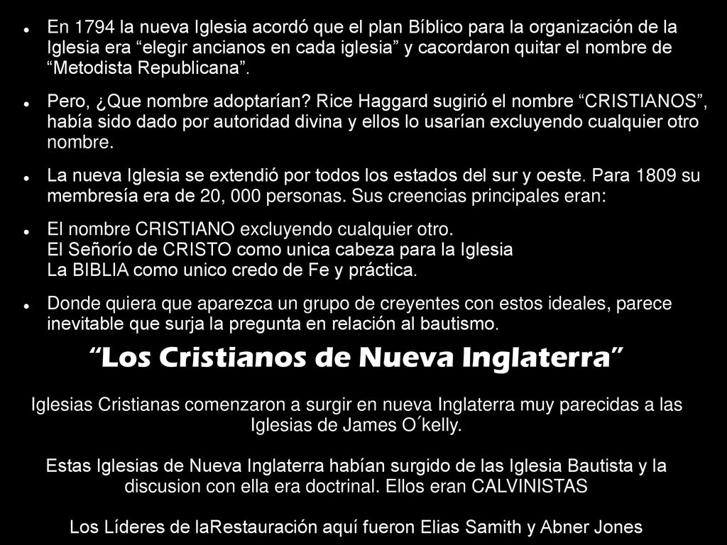 En 1794 la nueva Iglesia acordó que el plan Bíblico para la organización de la Iglesia era elegir ancianos en cada iglesia y cacordaron quitar el nombre de Metodista Republicana .