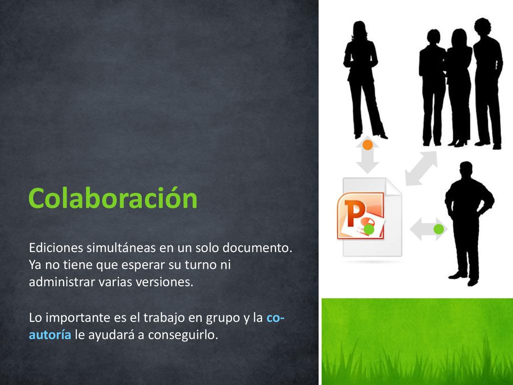 Colaboración Ediciones simultáneas en un solo documento. Ya no tiene que esperar su turno ni administrar varias versiones.