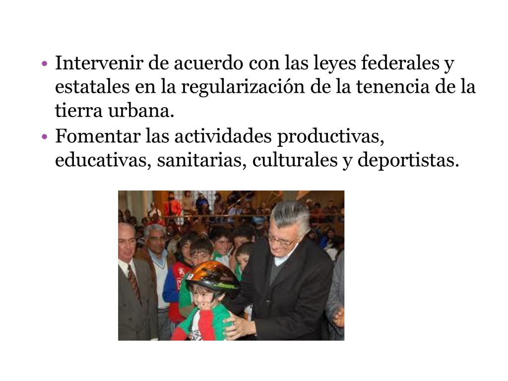 Intervenir de acuerdo con las leyes federales y estatales en la regularización de la tenencia de la tierra urbana.