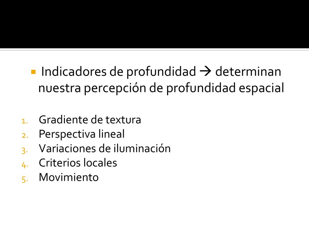 Indicadores de profundidad  determinan nuestra percepción de profundidad espacial