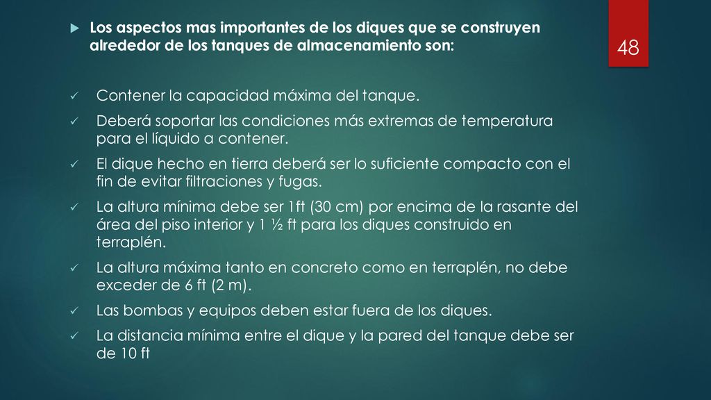 Los aspectos mas importantes de los diques que se construyen alrededor de los tanques de almacenamiento son: