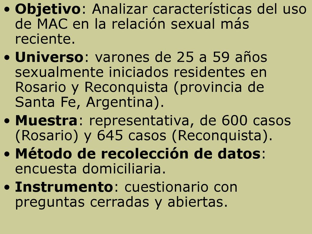 Objetivo: Analizar características del uso de MAC en la relación sexual más reciente.