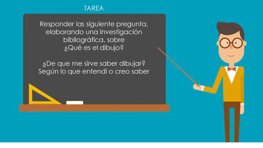 TAREA Responder las siguiente pregunta, elaborando una investigación bibliográfica, sobre ¿Qué es el dibujo.