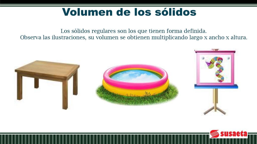 Los sólidos regulares son los que tienen forma definida.