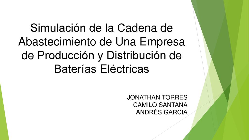 Simulación de la Cadena de Abastecimiento de Una Empresa de Producción y Distribución de Baterías Eléctricas