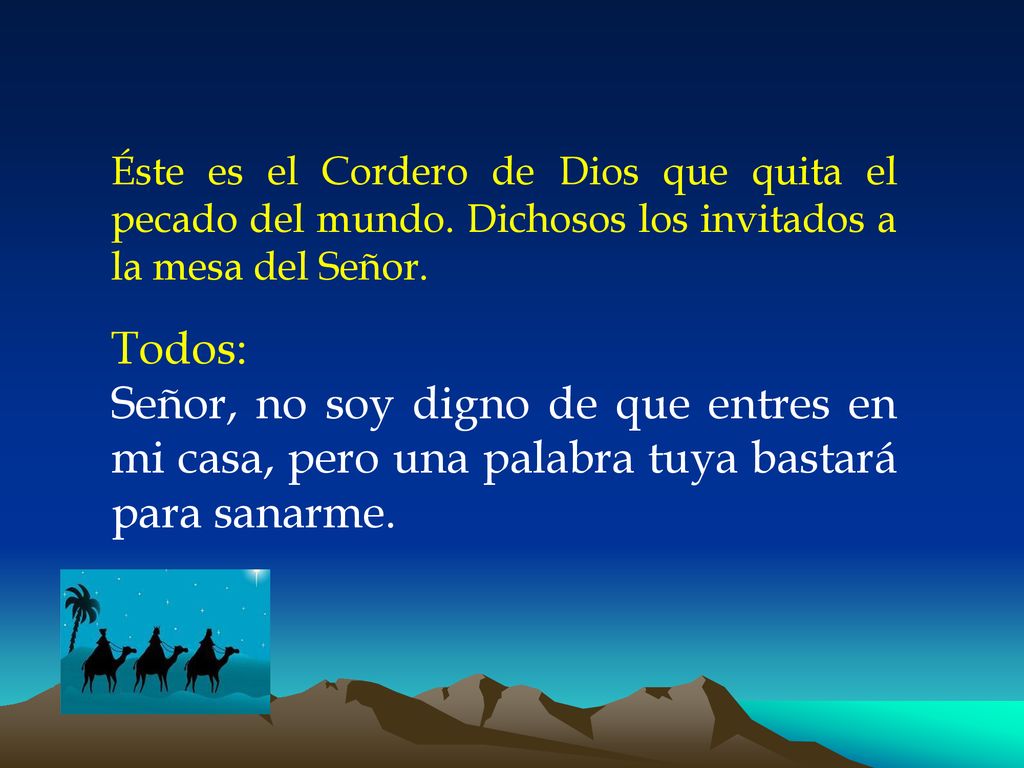 Éste es el Cordero de Dios que quita el pecado del mundo
