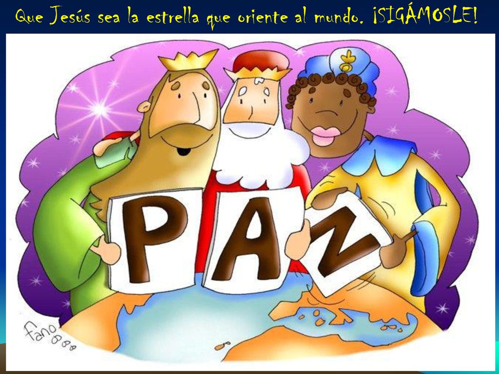 Que Jesús sea la estrella que oriente al mundo. ¡SIGÁMOSLE!