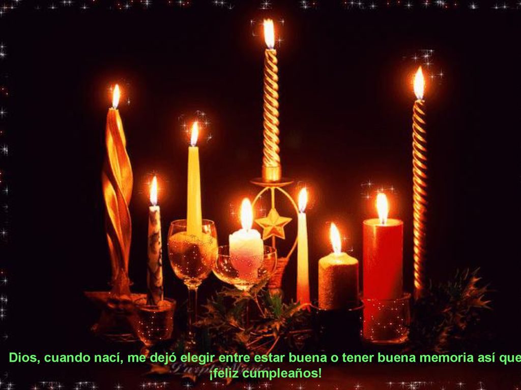 Dios, cuando nací, me dejó elegir entre estar buena o tener buena memoria así que ¡feliz cumpleaños!