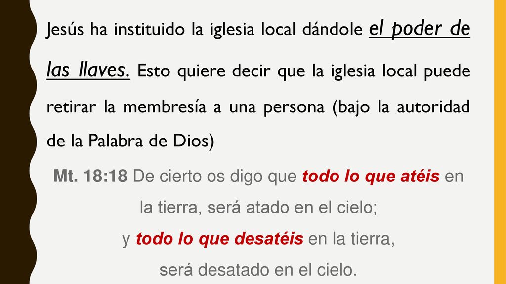 Jesús ha instituido la iglesia local dándole el poder de las llaves