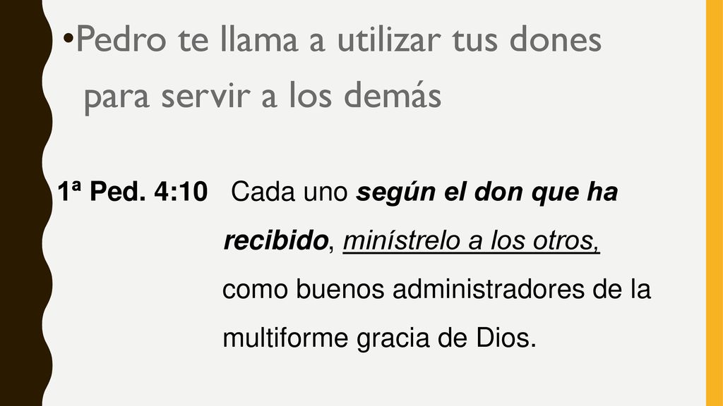 Pedro te llama a utilizar tus dones para servir a los demás