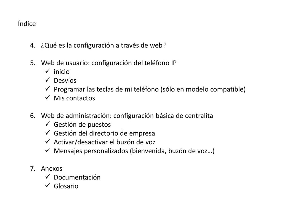 Índice ¿Qué es la configuración a través de web Web de usuario: configuración del teléfono IP. inicio.