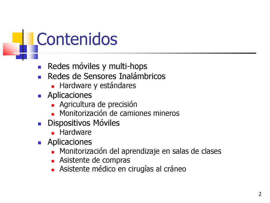 Contenidos Redes móviles y multi-hops Redes de Sensores Inalámbricos